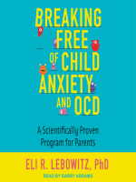 Breaking_Free_of_Child_Anxiety_and_OCD